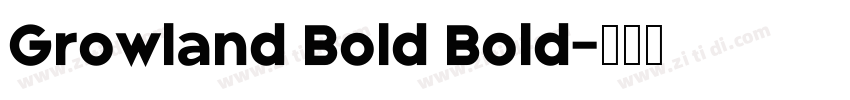 Growland Bold Bold字体转换